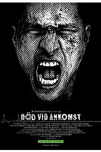 Постер к фильму «Död vid ankomst (2008)»