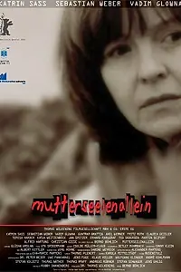 Постер к фильму «Mutterseelenallein (2005)»