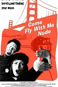 Постер к фильму «Come Fly with Me Nude (2005)»