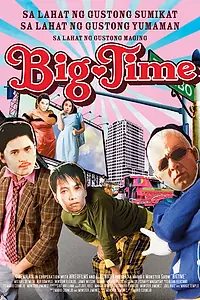 Постер к фильму «Big Time (2005)»