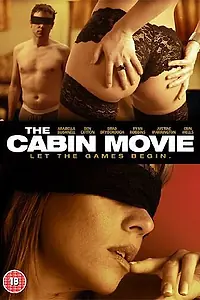 Главный постер фильма «The Cabin Movie (2005)»
