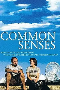 Постер к фильму «Common Senses (2005)»