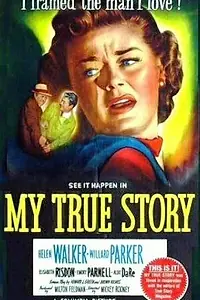 Постер к фильму «My True Story (1951)»