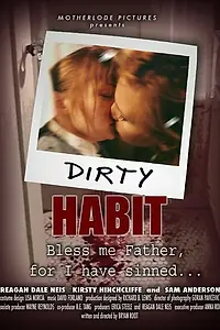 Главный постер фильма «Dirty Habit (2006)»