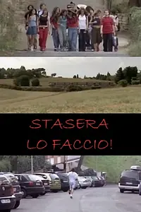 Главный постер фильма «Сегодня вечером я это сделаю (2005)»