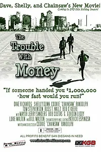 Главный постер фильма «The Trouble with Money (2006)»