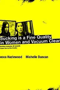 Главный постер фильма «Sucking Is a Fine Quality in Women and Vacuum Cleaners (2006)»