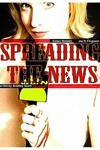 Главный постер фильма «Spreading the News (2006)»