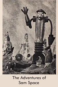 Постер к мультфильму «The Adventures of Sam Space (1955)»