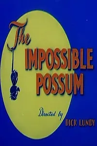 Главный постер мультфильма «Невозможный опоссум (1954)»