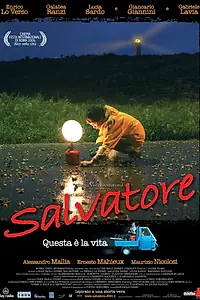 Постер к фильму «Сальваторе — это и есть жизнь (2006)»