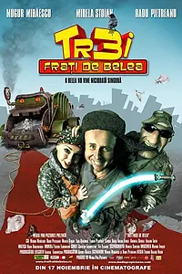 Постер к фильму «Trei frati de belea (2006)»