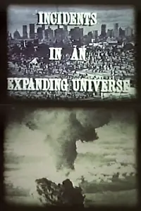 Главный постер фильма «Incidents in an Expanding Universe (1985)»