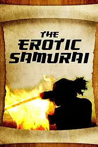 Постер к фильму «The Erotic Samurai (2006)»