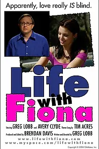 Постер к фильму «Life with Fiona (2007)»