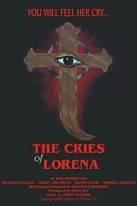 Постер к фильму «The Cries of Lorena (2002)»