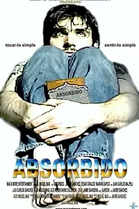 Постер к фильму «Absorbido (2006)»