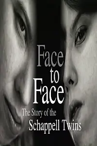 Постер к фильму «Face to Face: The Schappell Twins (2000)»