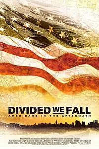 Постер к фильму «Divided We Fall: Americans in the Aftermath (2006)»