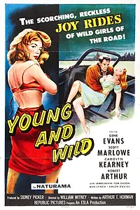 Главный постер фильма «Young and Wild (1958)»