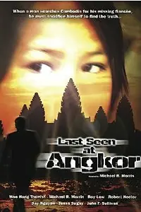 Постер к фильму «Last Seen at Angkor (2006)»