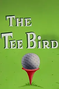Главный постер мультфильма «The Tee Bird (1959)»