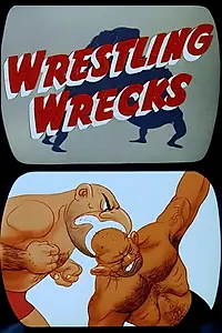 Главный постер мультфильма «Wrestling Wrecks (1953)»