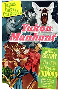 Главный постер фильма «Yukon Manhunt (1951)»