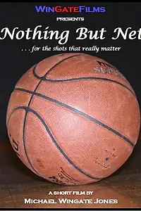 Постер к фильму «Nothing But Net (2006)»