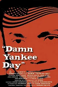 Постер к фильму «Damn Yankee Day (2006)»