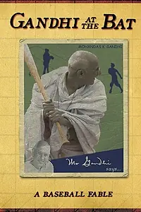Главный постер фильма «Gandhi at the Bat (2006)»
