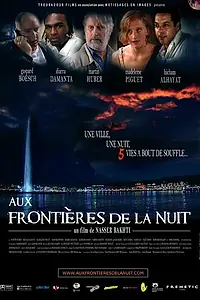 Постер к фильму «Aux frontières de la nuit (2006)»