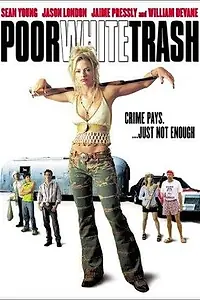 Главный постер фильма «Нищий белый мусор (2000)»