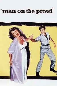 Главный постер фильма «Man on the Prowl (1957)»