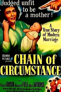 Главный постер фильма «Chain of Circumstance (1951)»