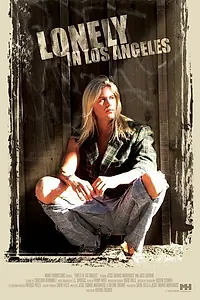 Постер к фильму «Lonely in Los Angeles (2006)»