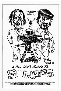 Главный постер фильма «A Poor Kid's Guide to Success (2007)»