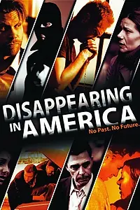 Постер к фильму «Disappearing in America (2009)»