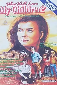 Постер к фильму «Кто полюбит моих детей? (1983)»