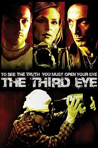 Постер к фильму «The Third Eye (2007)»