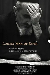 Главный постер фильма «Lonely Man of Faith: The Life and Legacy of Rabbi Joseph B. Soloveitchik (2006)»