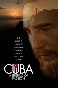 Главный постер фильма «Cuba: A Lifetime of Passion (2006)»