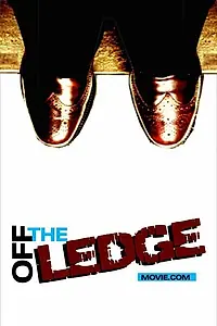 Постер к фильму «Off the Ledge (2009)»