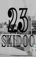 Главный постер фильма «23 Скиду (1965)»
