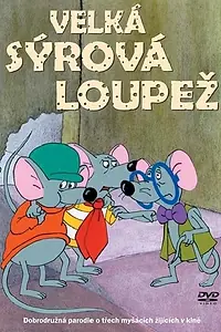 Главный постер мультфильма «Velká sýrová loupez (1986)»