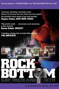 Главный постер фильма «Rock Bottom: Gay Men & Meth (2006)»