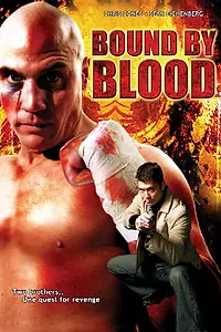 Постер к фильму «Bound by Blood (2007)»