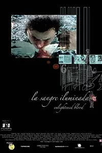 Постер к фильму «La sangre iluminada (2007)»