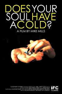 Главный постер фильма «Does Your Soul Have a Cold? (2007)»