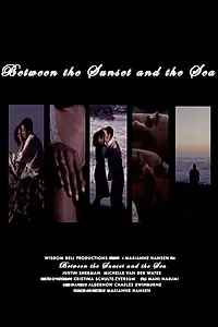 Главный постер фильма «Between the Sunset and the Sea (2007)»